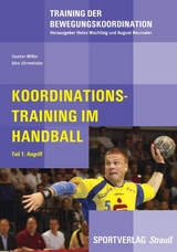 Koordinationstraining im Handball - Gustav Wilke, Jörn Uhrmeister