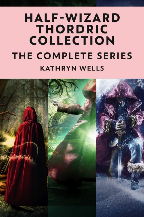 Half-Wizard Thordric Collection -  Kathryn Wells