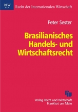 Brasilianisches Handels- und Wirtschaftsrecht - Peter Sester