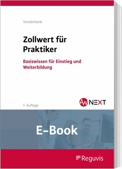 Zollwert für Praktiker (E-Book) -  Stefan Vonderbank