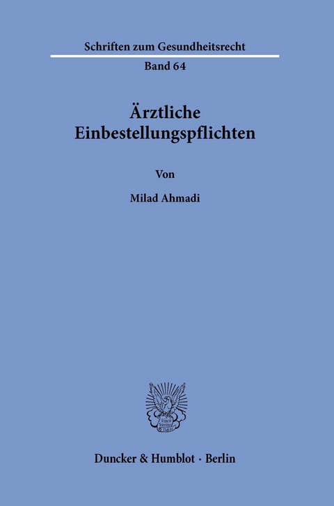 Ärztliche Einbestellungspflichten. -  Milad Ahmadi