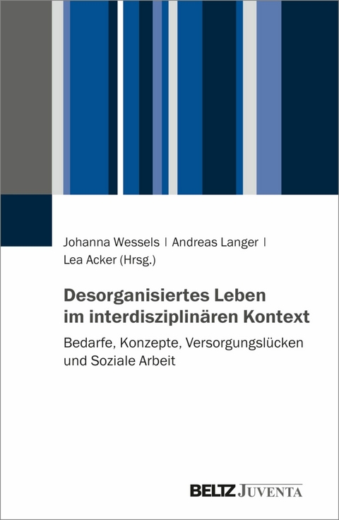 Desorganisiertes Leben im interdisziplinären Kontext - 