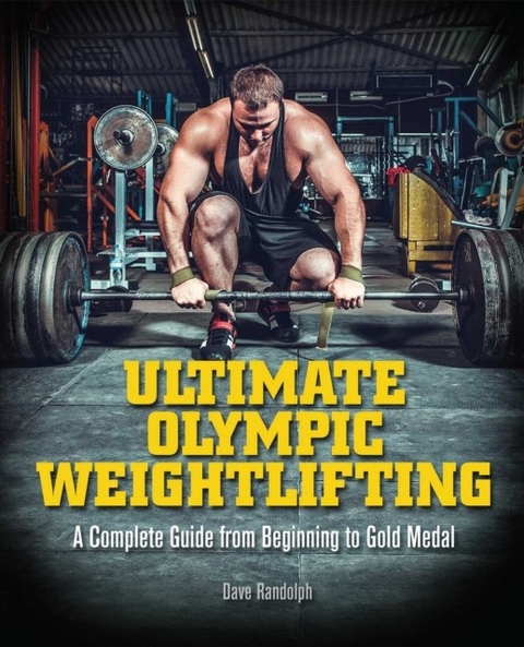 Ultimate Olympic Weightlifting -  Dave Randolph