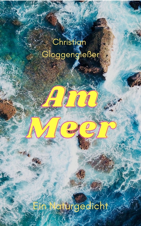 Am Meer -  Christian Gloggengießer