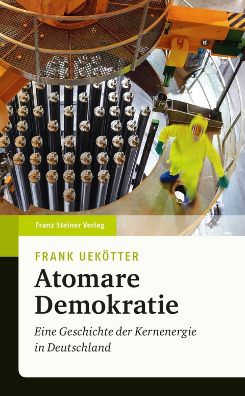 Atomare Demokratie -  Frank Uekötter