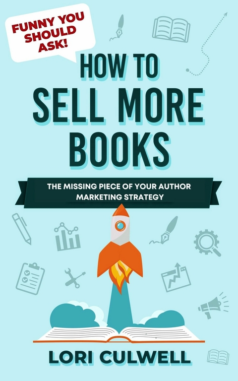 How to Sell More Books -  Lori Culwell