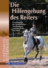 Die Hilfengebung des Reiters - Clarissa L Busch