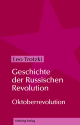 Geschichte der Russischen Revolution - Leo Trotzki