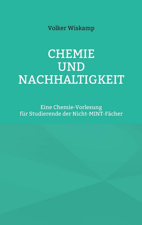 Chemie und Nachhaltigkeit -  Volker Wiskamp