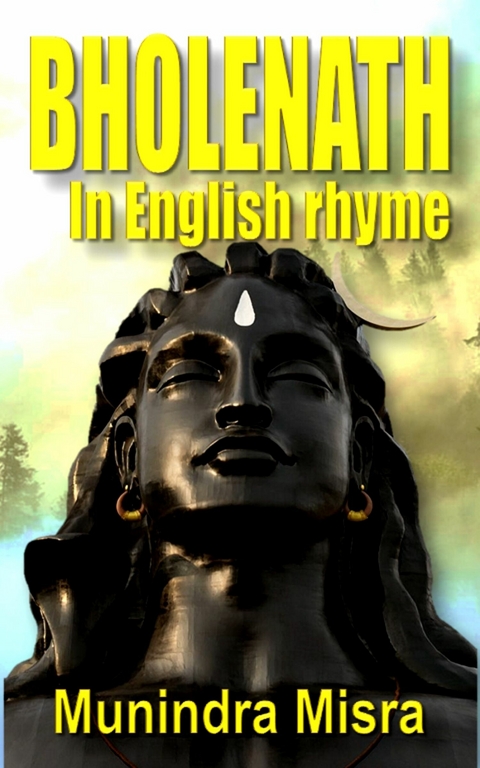 Bholenath in English Rhyme -  Munindra Misra