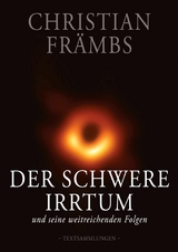 Der schwere Irrtum und seine weitreichenden Folgen - Christian Främbs