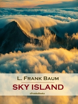 Sky Island (Annotated) - L. Frank Baum