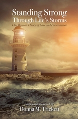 Standing Strong Through Life's Storms - Donna M. Trickett