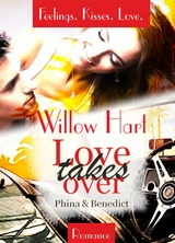 Love takes over - Phina & Benedict - Willow Hart