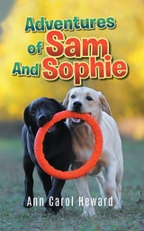 Adventures of Sam And Sophie -  Ann Carol Heward