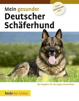 Mein gesunder Deutscher Schäferhund - Lowell Ackerman