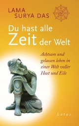 Du hast alle Zeit der Welt - Lama Surya Das