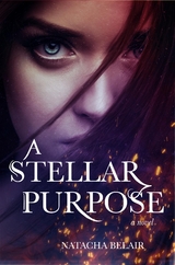 Stellar Purpose -  Natacha Belair