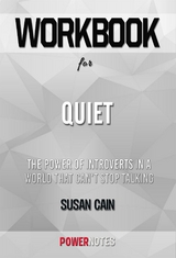 Workbook on Quiet: The Power of Introverts in a World That Can't Stop Talking by Susan Cain (Fun Facts & Trivia Tidbits) -  PowerNotes