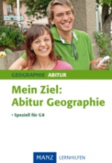 Mein Ziel: Abitur Geographie - speziell für das G8 - Dichtl, Hermann