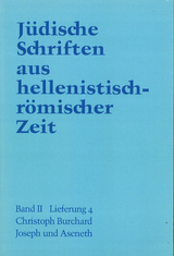 Jüdische Schriften aus hellenistisch-römischer Zeit, Bd 2: Unterweisung... / Joseph und Aseneth - Christoph Burchard