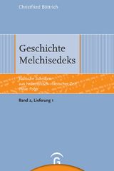 Jüdische Schriften aus hellenistisch-römischer Zeit - Neue Folge... / Geschichte Melchisedeks - Christfried Böttrich