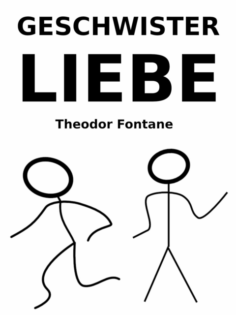 Geschwisterliebe - Theodor Fontane