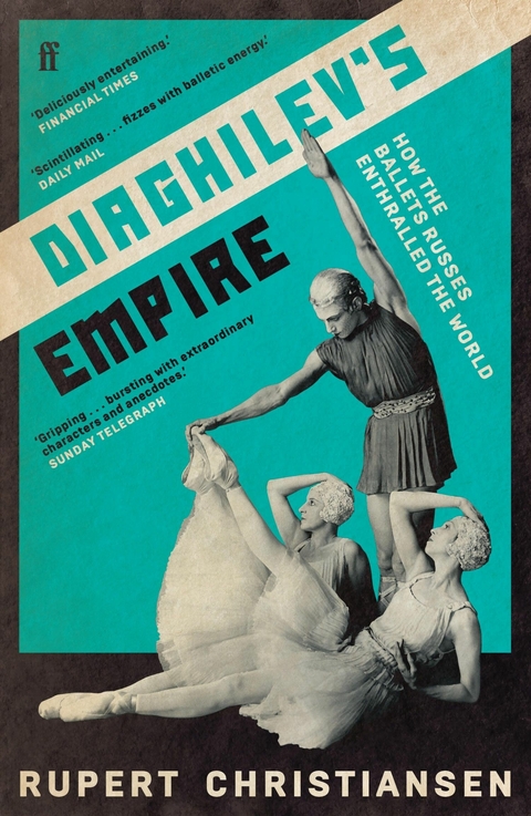 Diaghilev's Empire -  Rupert Christiansen