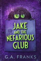 Jake and the Nefarious Glub - G.A. Franks