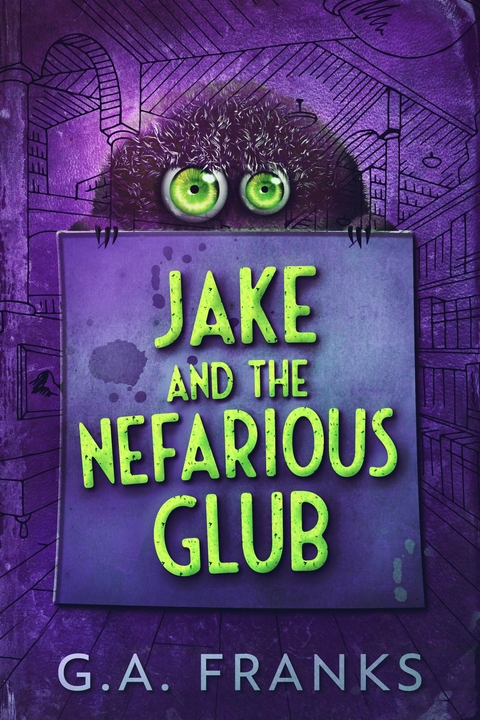 Jake and the Nefarious Glub - G.A. Franks