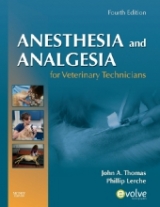 Anesthesia and Analgesia for Veterinary Technicians - Thomas, John; Lerche, Phillip