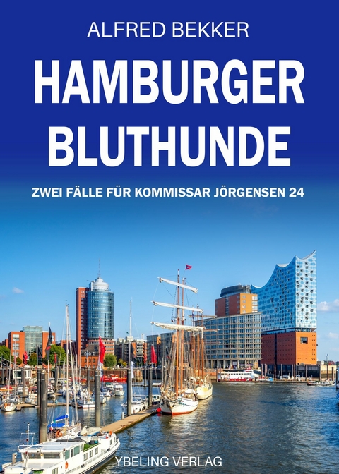 Hamburger Bluthunde: Zwei Fälle für Kommissar Jörgensen 24 -  Alfred Bekker