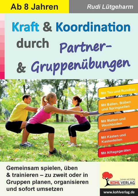 Kraft und Koordination durch Partner- und Gruppenübungen -  Rudi Lütgeharm