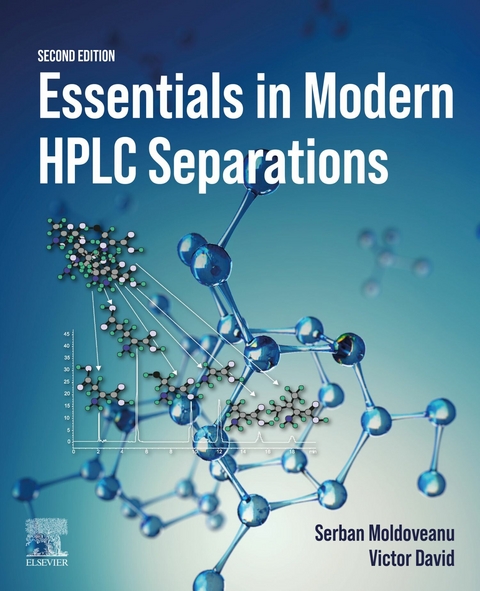 Essentials in Modern HPLC Separations -  Victor David,  Serban C. Moldoveanu