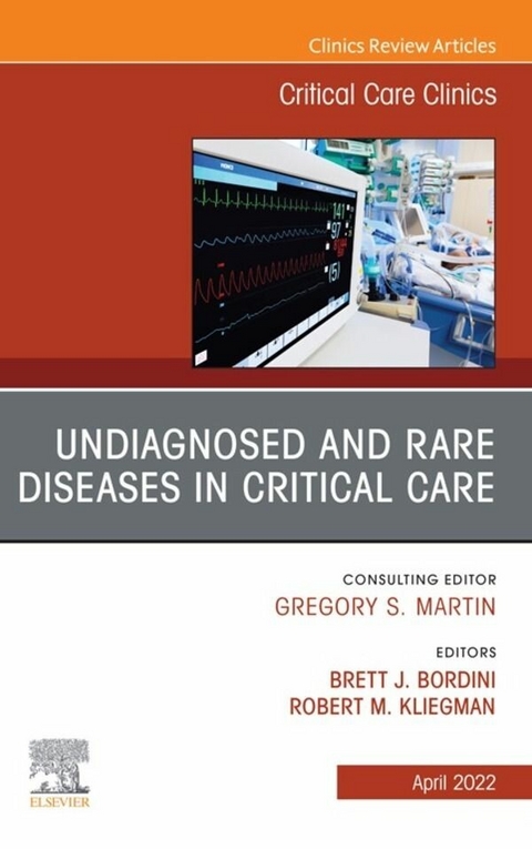 Undiagnosed and Rare Diseases in Critical Care, An Issue of Critical Care Clinics, E-Book - 