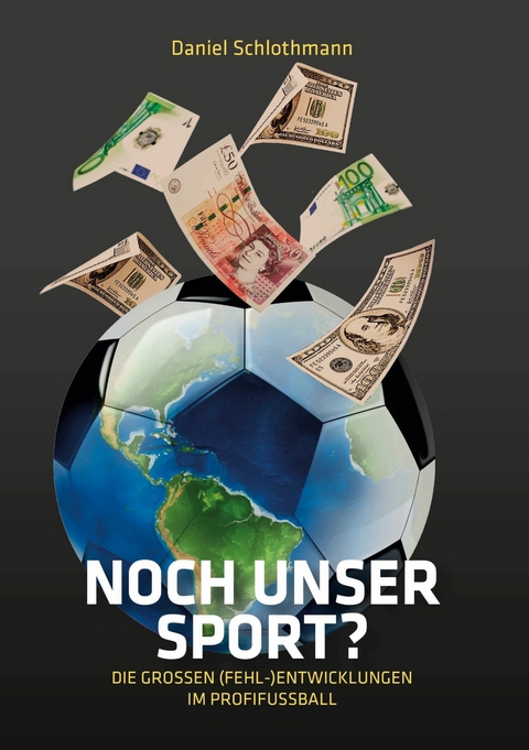 Noch unser Sport? -  Daniel Schlothmann