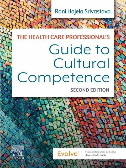 Health Care Professional's Guide to Cultural Competence - E-Book -  Rani Hajela Srivastava