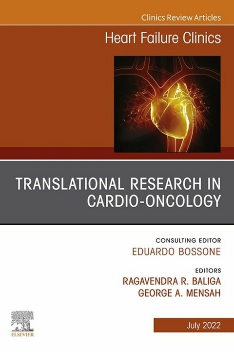 Translational Research in Cardio-Oncology, An Issue of Heart Failure Clinics - 