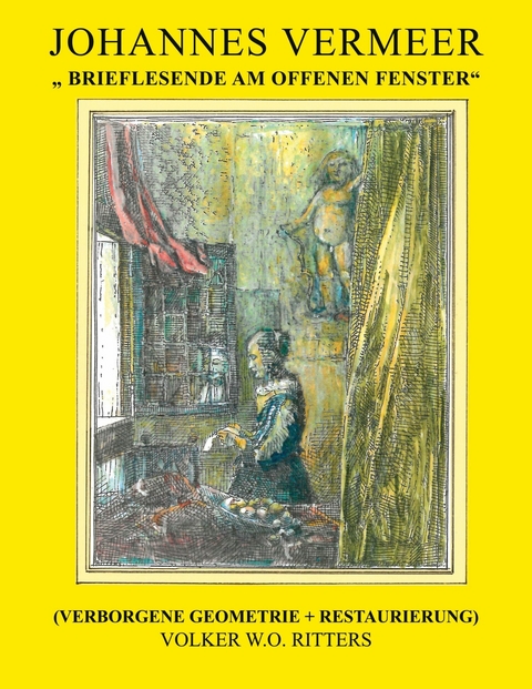 Johannes Vermeer: Brieflesende am offenen Fenster -  Volker Ritters