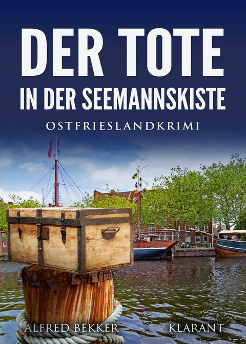 Der Tote in der Seemannskiste. Ostfrieslandkrimi -  Alfred Bekker