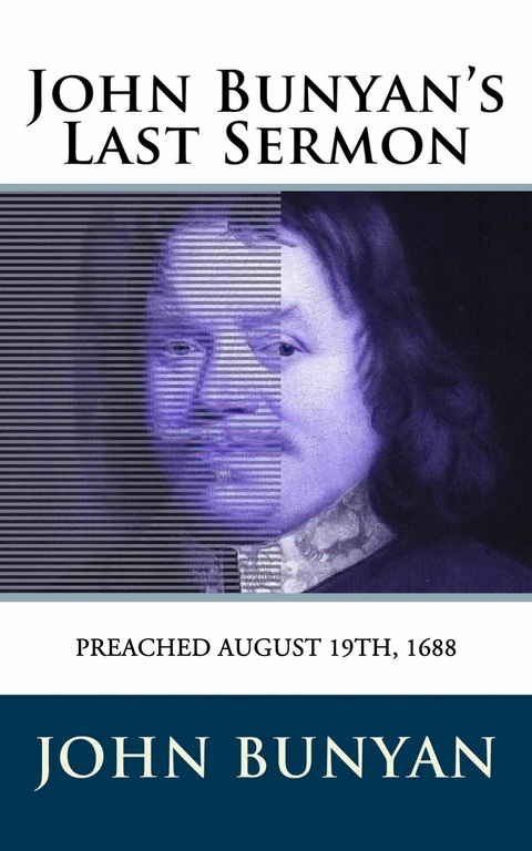 John Bunyan's Last Sermon -  John Bunyan