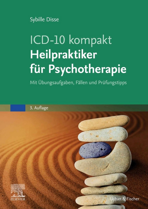 ICD-10 kompakt - Heilpraktiker für Psychotherapie -  Sybille Disse