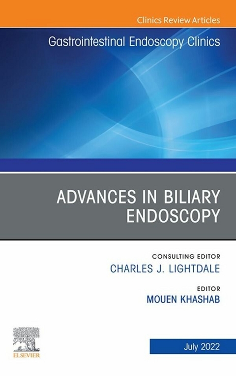 Advances in Biliary Endoscopy, An Issue of Gastrointestinal Endoscopy Clinics, E-Book - 