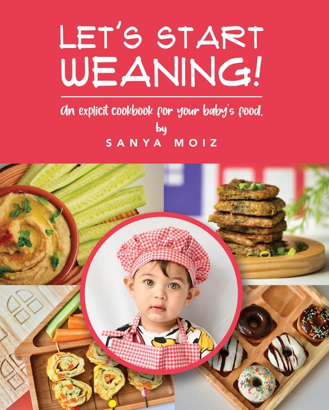 Let's Start Weaning! - Sanya Moiz