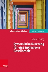 Systemische Beratung für eine inklusivere Gesellschaft -  Saskia Erbring