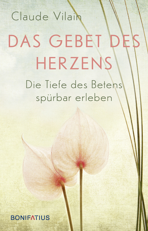 Das Gebet des Herzens - Claude Vilain