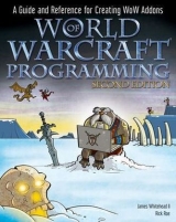 World of Warcraft Programming - Whitehead, James; Roe, Rick