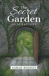 Secret Garden - Generations -  Sarah Rookes