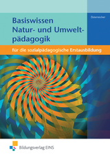 Basiswissen für die sozialpädagogische Erstausbildung - Herbert Österreicher