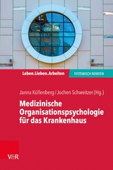 Medizinische Organisationspsychologie für das Krankenhaus - 